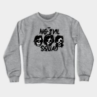 No Evil Squad Crewneck Sweatshirt